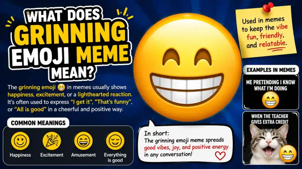 What does grinning emoji meme mean?
