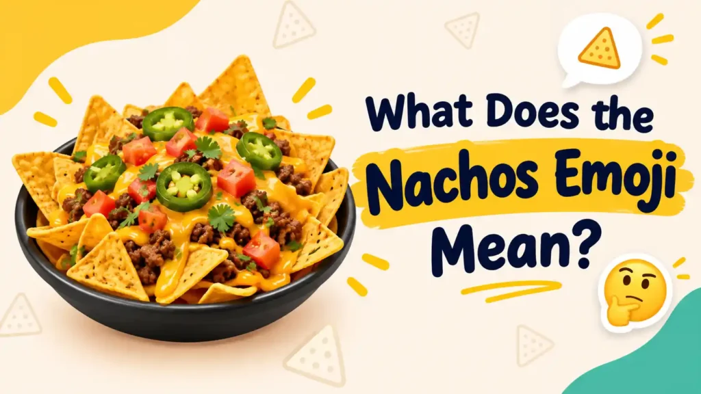 What Does the Nachos Emoji Mean?
